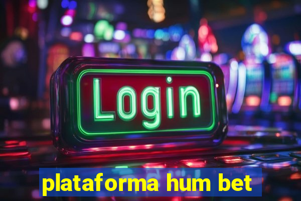 plataforma hum bet